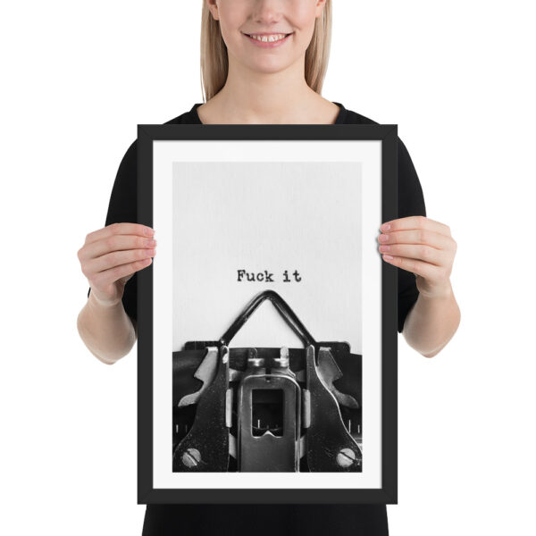 Póster con marco – F*** it