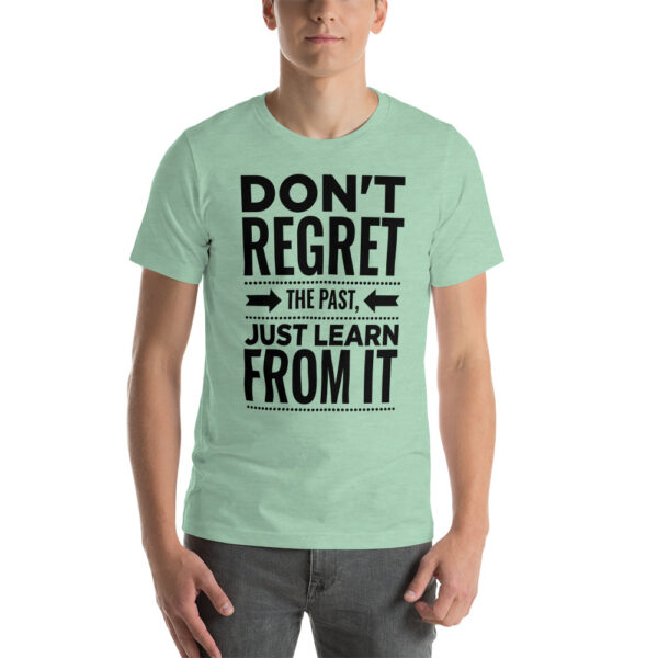 Camiseta - Don't regret the past