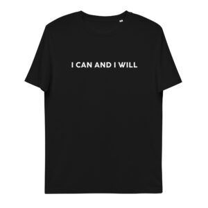 Camiseta de algodón orgánico unisex - I can and I will